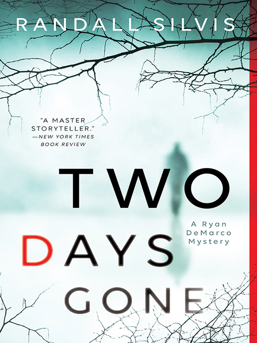 Title details for Two Days Gone by Randall Silvis - Available